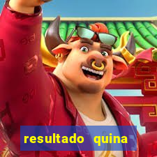 resultado quina giga bicho